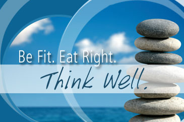 Be Fit. Eat Right. Think Well.